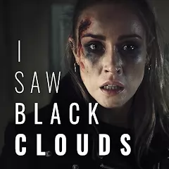 I Saw Black Clouds [Unlocked]