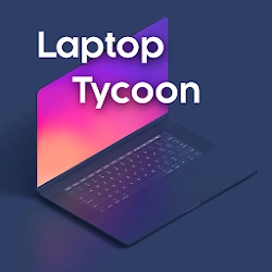 Laptop Tycoon [Unlocked]